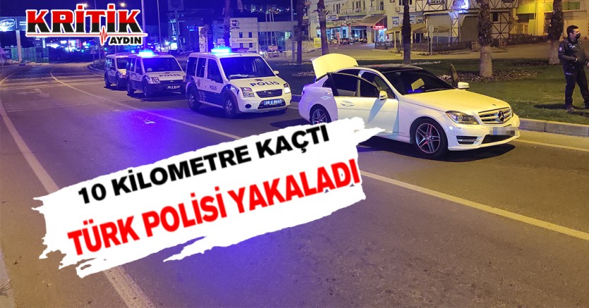 10 kilometre kaçtı Türk Polisi yakaladı