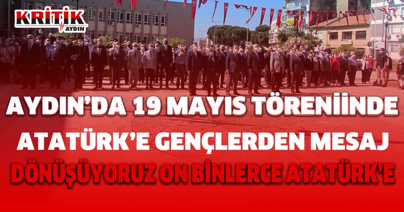 19 MAYIS TÖRENİNDE ATATÜRK'E GENÇLERDEN MESAJ