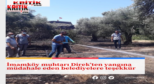 İmamköy Muhtarı Direk’ten yangına müdahale eden belediyelere teşekkür