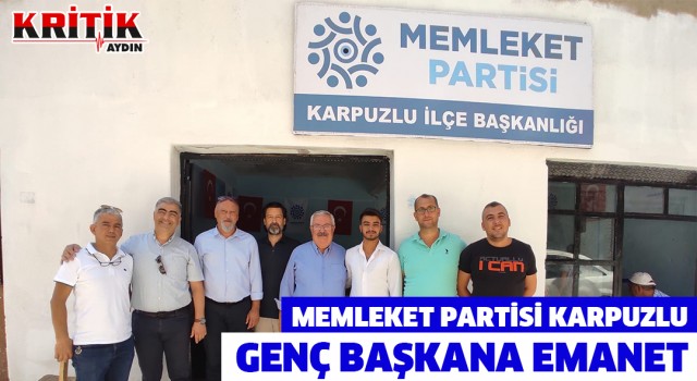 Memleket Partisi Karpuzlu genç başkana emanet