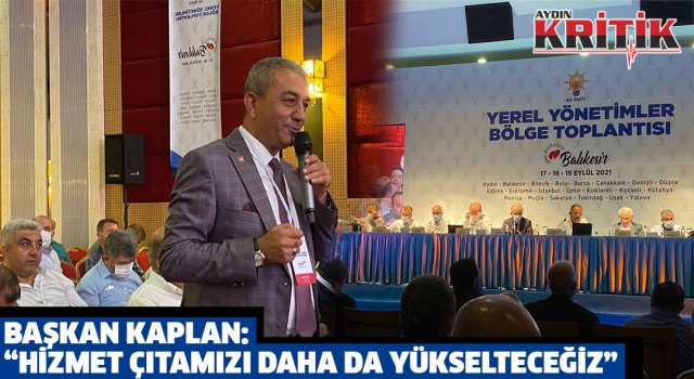 Başkan Kaplan; “Hizmet çıtamızı daha da yükselteceğiz”