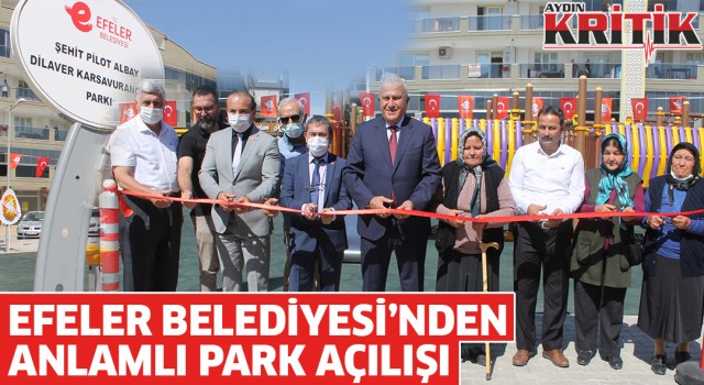 Efeler Belediyesi'nden anlamlı park açılışı