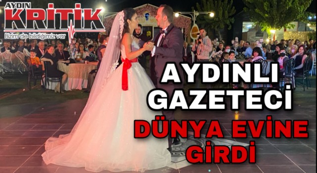 Aydınlı Gazeteci Dünya Evine Girdi