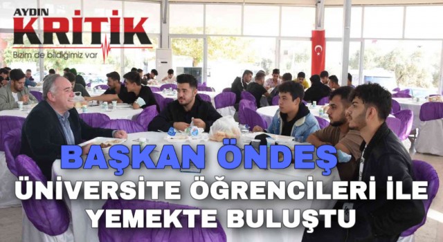 Başkan Öndeş üniversite öğrencileri ile yemekte buluştu