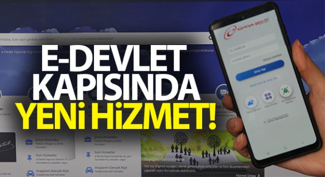 E-devlet kapısında yeni hizmet