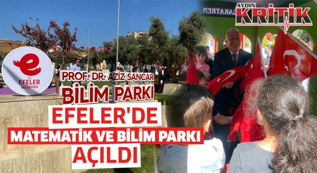 Efeler'de Matematik ve Bilim Parkı açıldı