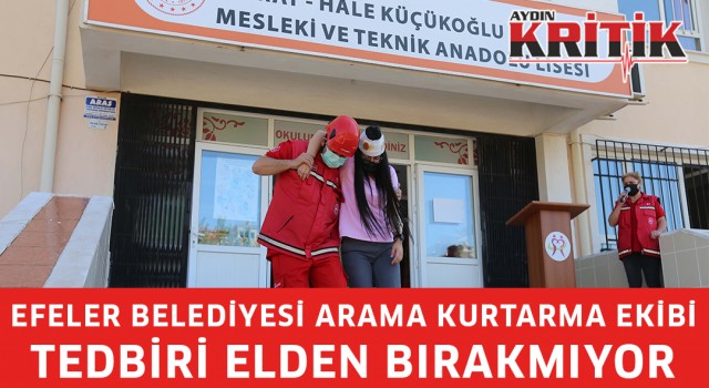 Efeler Belediyesi Arama Kurtarma Ekibi tedbiri elden bırakmıyor