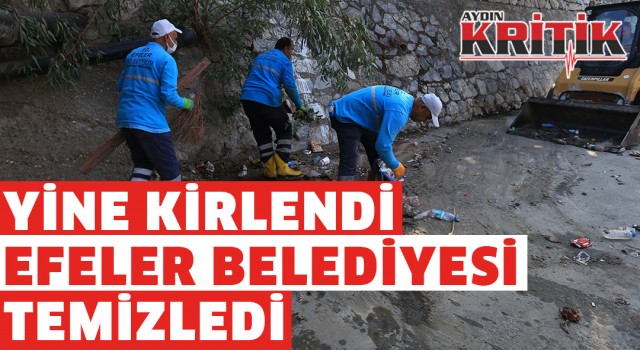 Yine kirlendi Efeler Belediyesi temizledi