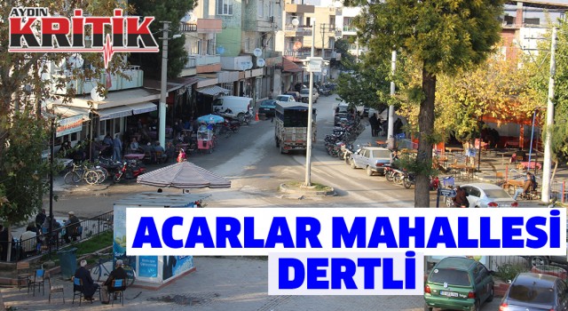 Acarlar Mahallesi dertli