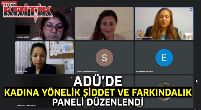 ADÜ’de kadına yönelik şiddet ve toplumsal farkındalık paneli düzenlendi