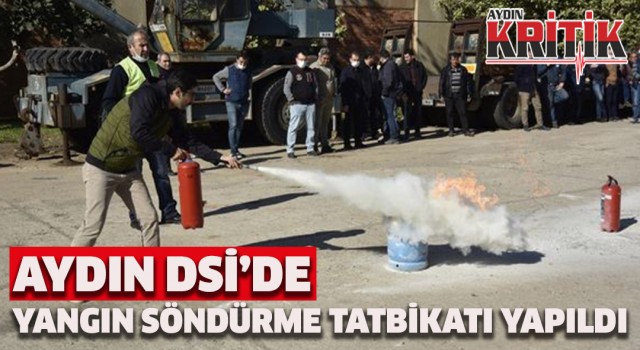 Aydın DSİ’de yangın söndürme tatbikatı yapıldı