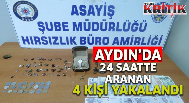 Aydın’da 24 saatte aranan 4 kişi yakalandı