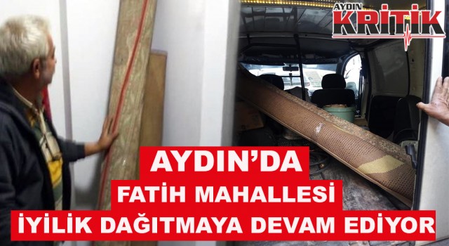 Aydın'da Fatih Mahallesi, iyilik dağıtmaya devam ediyor