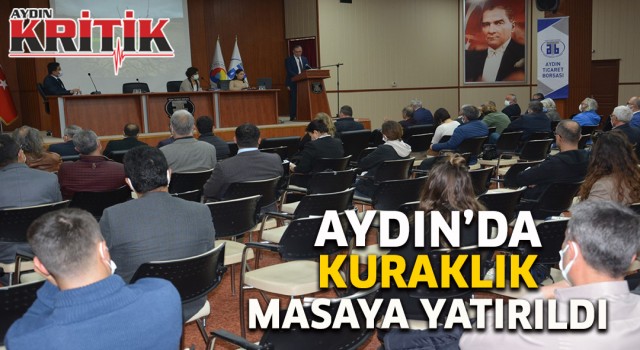 Aydın’da kuraklık masaya yatırıldı