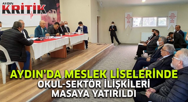 Aydın'da meslek liselerinde Okul-Sektör İlişkileri masaya yatırıldı