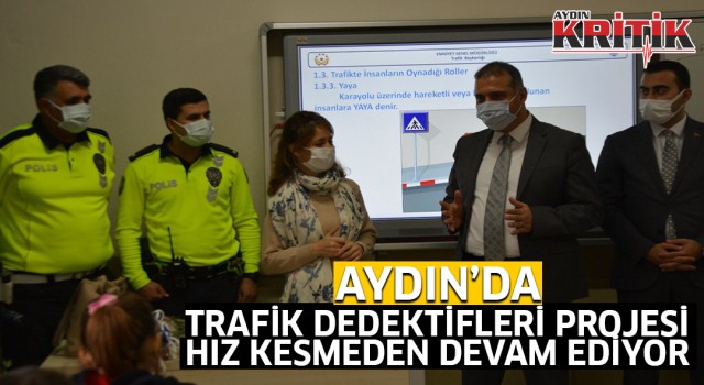 Aydın'da Trafik Dedektifleri projesi hız kesmeden devam ediyor