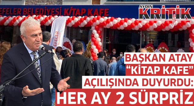 Başkan Atay, "Kitap Kafe" açılışında duyurdu: "Her ay 2 sürpriz"