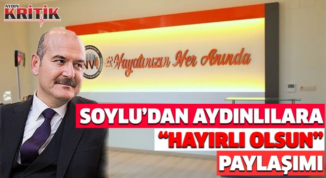 İçişleri Bakanı Soylu'dan Aydınlılara 'hayırlı olsun' paylaşımı   