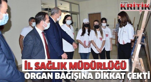 İl Sağlık Müdürlüğü, organ bağışına dikkat çekti  