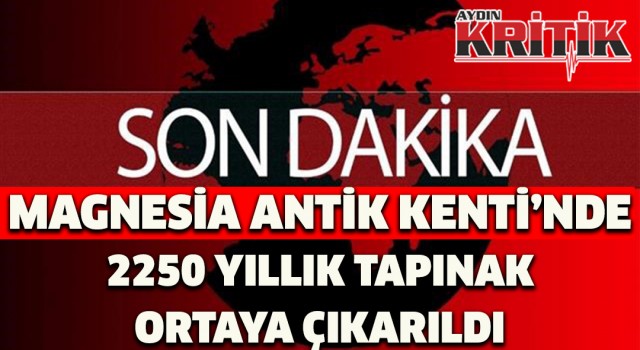 Magnesia Antik Kenti’nde 2250 yıllık tapınak ortaya çıkarıldı