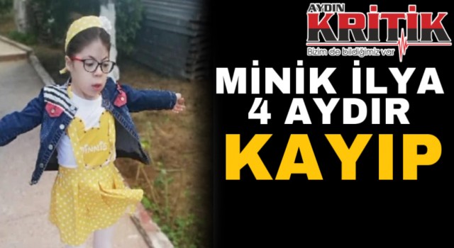 Minik İlya 4 aydır kayıp