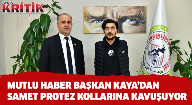 Mutlu haber Başkan Kaya'dan:Samet, protez kollarına kavuşuyor