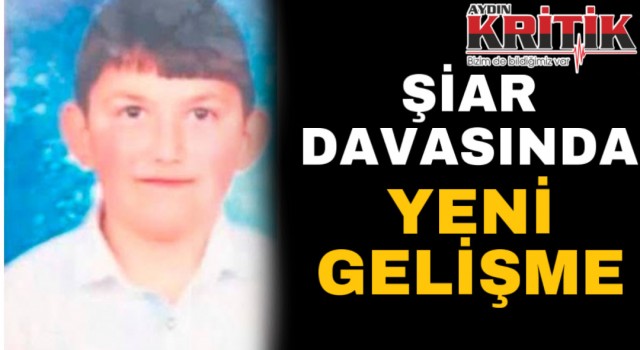 ŞİAR DAVASINDA YENİ GELİŞME