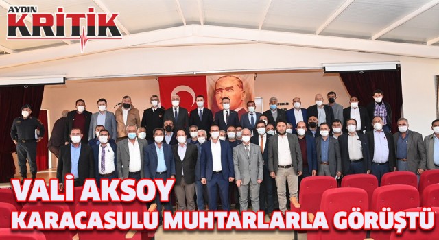 Vali Aksoy, Karacasulu muhtarlarla görüştü   