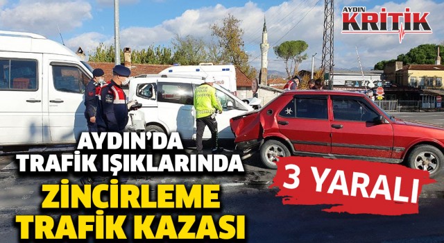 Aydın'da trafik ışıklarında zincirleme kaza 3 yaralı