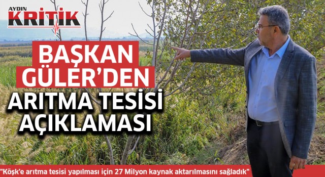 Başkan Güler'den arıtma tesisi açıklaması