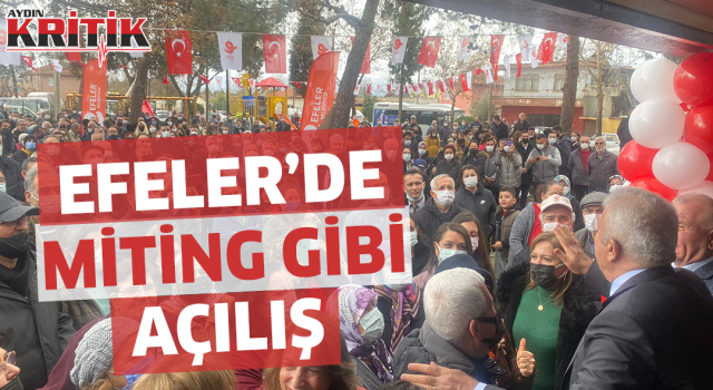 Efeler'de miting gibi açılış