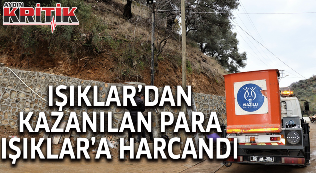 Işıklar'dan kazanılan para Işıklar'a harcandı