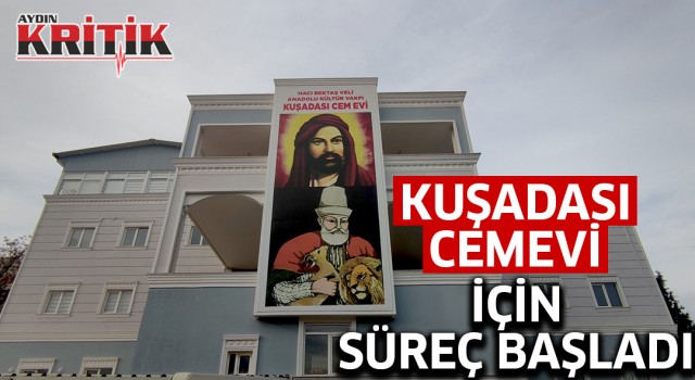 Kuşadası Cemevi için süreç başladı