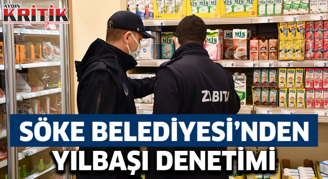 Söke Belediyesi'nden yılbaşı denetimi