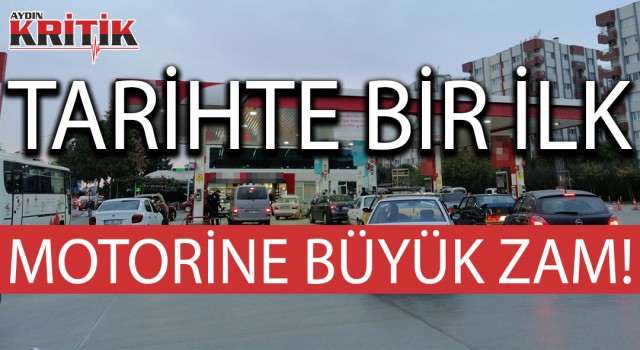 Tarihte bir ilk Motorine büyük zam!