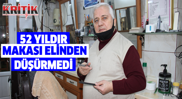 52 yıldır makası elinden düşürmedi