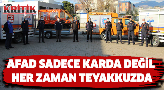 AFAD sadece karda değil, her zaman teyakkuzda