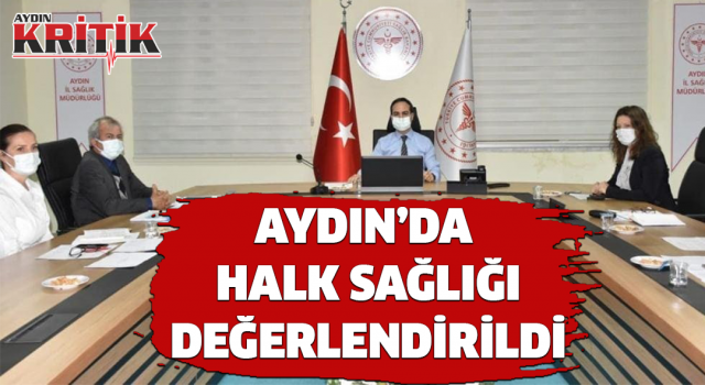 Aydın’da halk sağlığı değerlendirildi