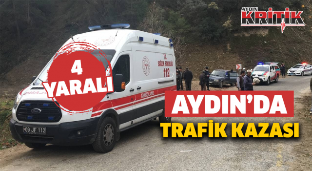 Aydın'da trafik kazası 4 yaralı