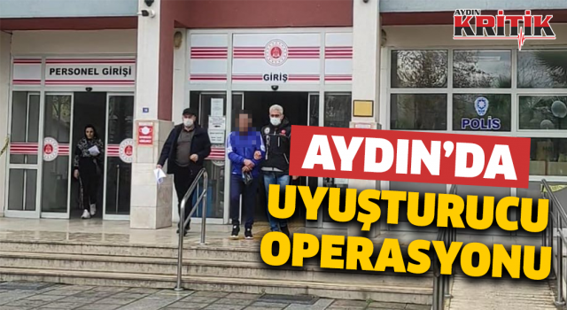 Aydın'da uyuşturucu operasyonu