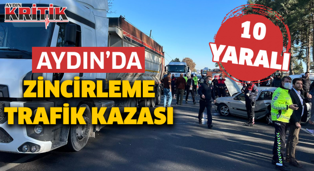 Aydın’da zincirleme trafik kazası: 10 yaralı