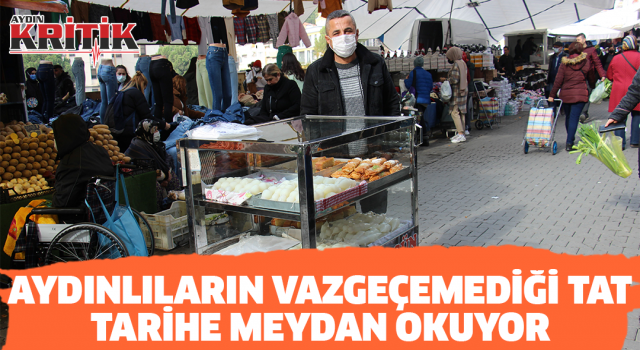 Aydınlıların vazgeçemediği tat, tarihe meydan okuyor