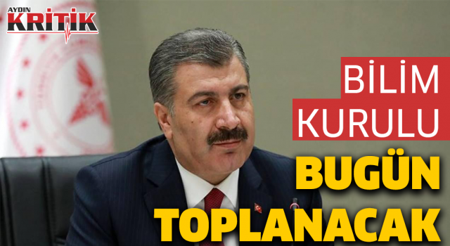 Bilim Kurulu Bugün Toplanacak