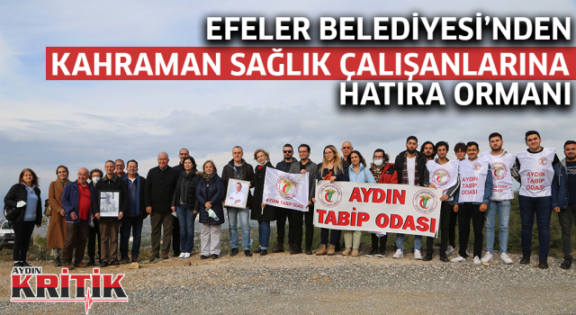 Efeler Belediyesi'nden kahraman sağlık çalışanlarına hatıra ormanı