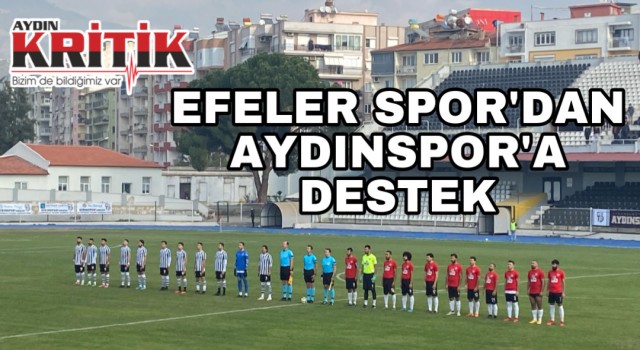 Efelerspor’dan Aydınspor’a destek