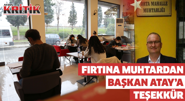 Fırtına Muhtardan, Başkan Atay'a teşekkür