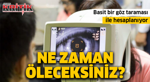 Ne zaman öleceksiniz? Basit bir göz taraması ile hesaplanıyor