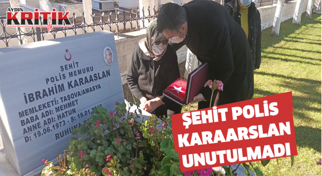 Şehit Polis Karaarslan unutulmadı