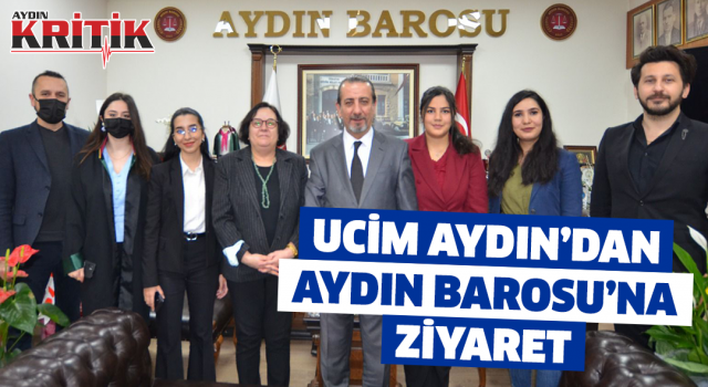 Ucim Aydın'dan Aydın Barosu'na Ziyaret