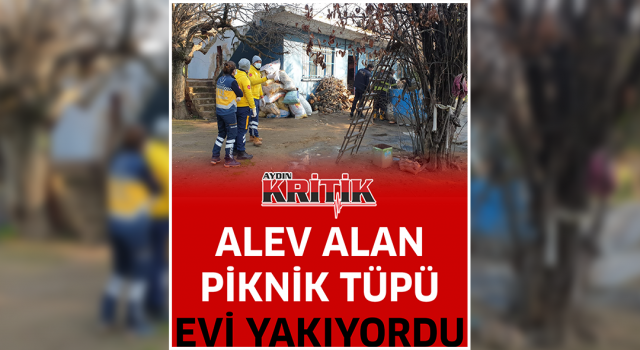 Alev alan piknik tüpü evi yakıyordu